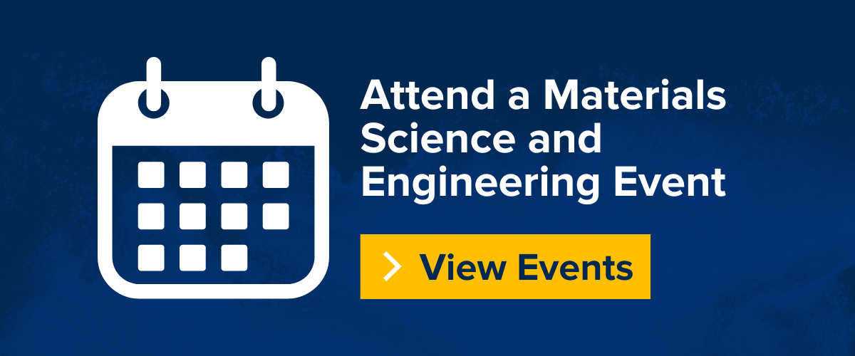 Attend a Materials Science and Engineering Event