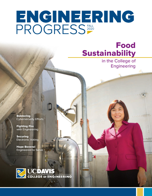 UC Davis Engineering Progress Magazine Fall 2020