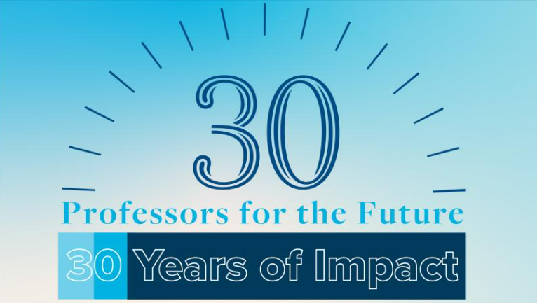 Blue background with dark blue text that reads 30 Professors for the Future 30 Years of Impact