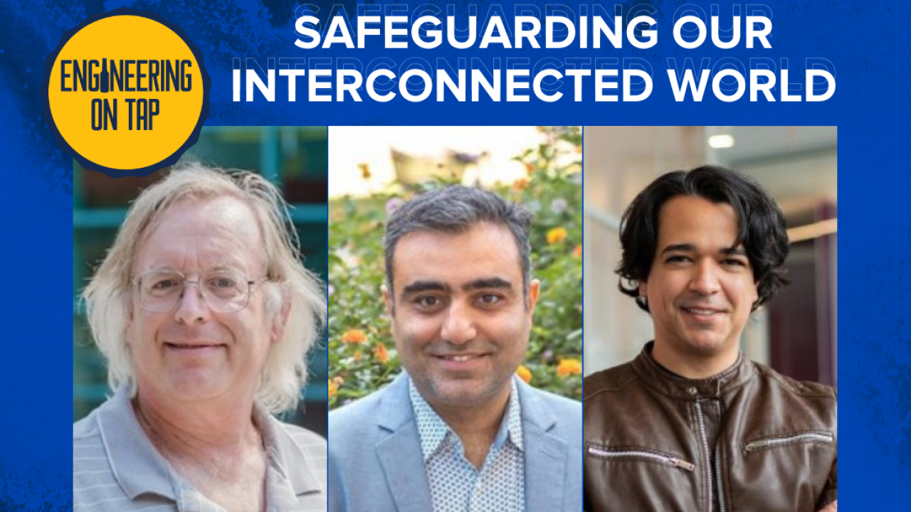 Graphic features pictures of the three speakers with the title Engineering on Tap: Safeguarding Our Interconnected Systems