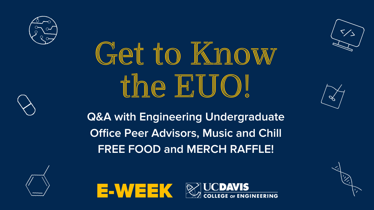 Get to know the EUO! Q&A with Engineering Undergraduate Office Peer Advisors, Music and Chill FREE FOOD and MERCH RAFFLE!