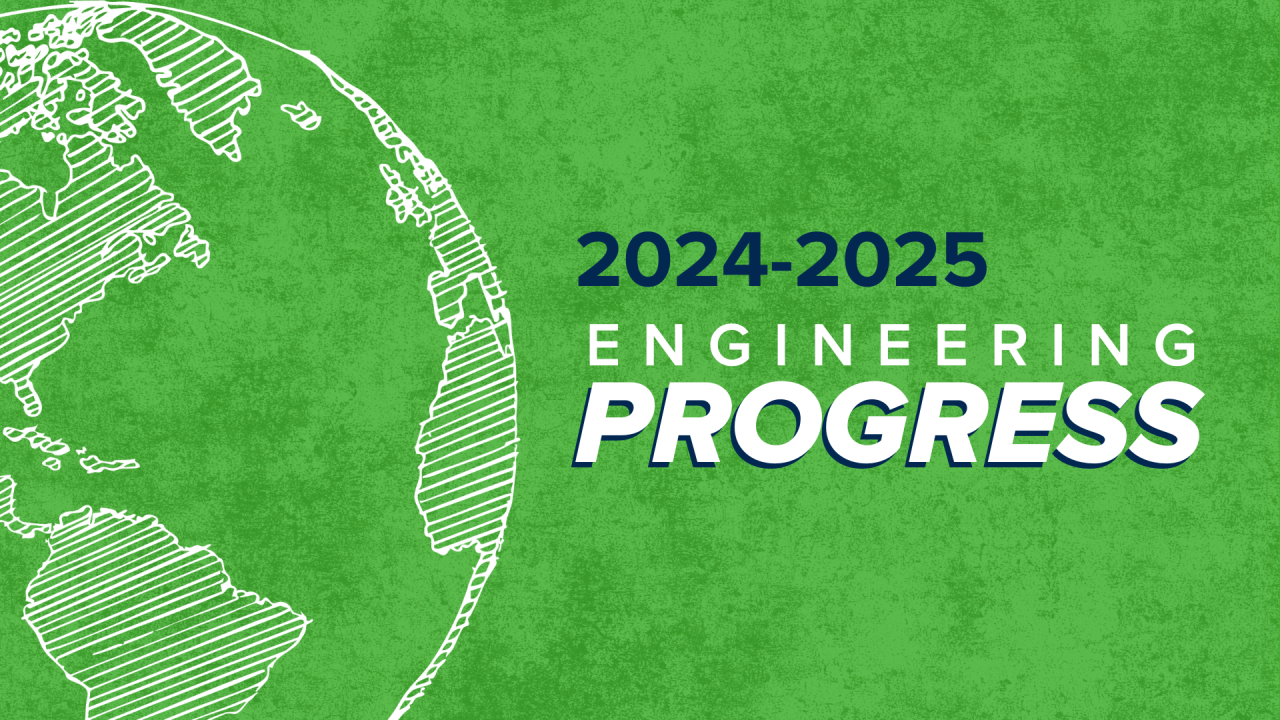 Digital graphic for 'Engineering Progress 2024-2025' featuring a textured green background. A white, sketched globe occupies the left side, while bold navy and white text on the right reads '2024-2025 ENGINEERING PROGRESS.